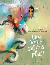 Omslag van Une Licorne, s'Il Vous Plaît !