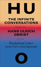 Omslag van Hans Ulrich Obrist, Infinite Conversations