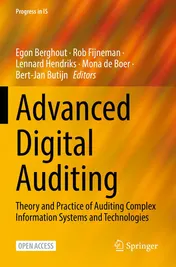Omslag van Advanced Digital Auditing Theory and Practice of Auditing Complex Information Systems and Technologies