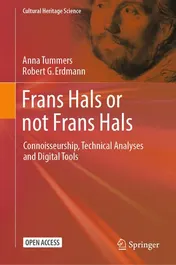Omslag van Frans Hals or not Frans Hals Connoisseurship, Technical Analysis and Digital Tools