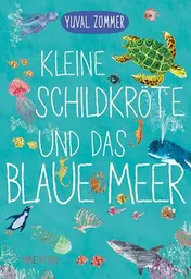 Omslag van Kleine Schildkröte und das blaue Meer - ein Pappbilderbuch für Kinder ab 2 Jahren zum Kennenlernen verschiedener Meerestiere
