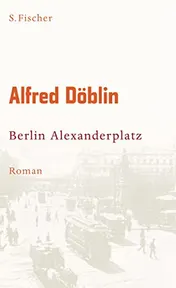 Omslag van Berlin Alexanderplatz die Geschichte vom Franz Biberkopf ; Roman