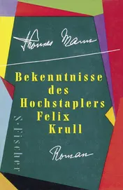 Omslag van Bekenntnisse des Hochstaplers Felix Krull der Memoiren erster Teil