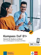 Omslag van Kompass DaF B1. Kurs- und Übungsbuch / Birgit Braun, Nadja Fügert, Friederike Jin, Ilse Sander [und 4 weiteren]. .... ...
