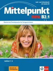 Omslag van Mittelpunkt neu B2.1 Deutsch als Fremdsprache für Fortgeschrittene