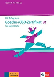 Omslag van Mit Erfolg zum Goethe-/ÖSD-Zertifikat B1 für Jugendliche Testbuch mit MP3-CD