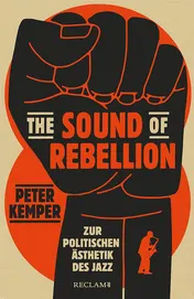 Omslag van The Sound of Rebellion zur politischen Ästhetik des Jazz