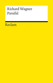 Omslag van Parsifal ein Bühnenweihfestspiel ; Textbuch mit Varianten der Partitur
