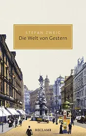 Omslag van Die Welt von Gestern Erinnerungen eines Europäers