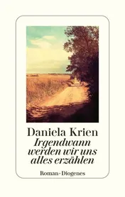 Omslag van Irgendwann werden wir uns alles erzählen Roman