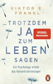 Omslag van ... trotzdem Ja zum Leben sagen ein Psychologe erlebt das Konzentrationslager