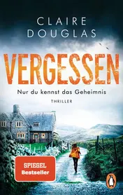Omslag van Vergessen nur du kennst das Geheimnis : Thriller