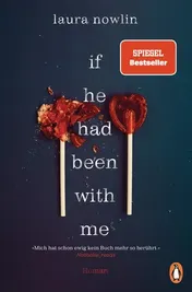 Omslag van If he had been with me Roman. Der Spiegel Bestseller und NYT Nr.1 Bestseller - jetzt auf Deutsch