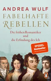 Omslag van Fabelhafte Rebellen die frühen Romantiker und die Erfindung des Ich