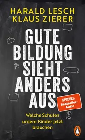 Omslag van Gute Bildung sieht anders aus Welche Schulen unsere Kinder jetzt brauchen