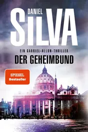Omslag van Der Geheimbund Ein Gabriel-Allon-Thriller | Papstmord, politische Intrigen und ein mysteriöser Orden | Allon auf Spurensuche | Spannung garantiert | SPIEGEL-Bestsellerautor