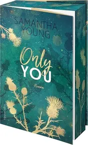 Omslag van Only You Roman | Band 5 der Reihe »Die Adairs« I Beliebtes Trope: Friends to Enemies to Lovers I Samantha Young wie immer mit Spice-Garantie und Spannung