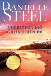 Omslag van Eine Begegnung voller Hoffnung Roman | Der Klassiker der Bestsellerautorin erstmals wieder auf Deutsch I Ein Roman voller Hoffnung und zweiter Chancen I Internationale Bestsellerautorin mit mehr als eine Milliarde verkauften Exemplaren weltweit