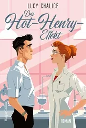 Omslag van Der Hot-Henry-Effekt Roman | STEM-Romance mit Workplace-, Second-Chance- und He-Falls-First-Tropes | Für Leserinnen und Leser von Ali Hazelwood