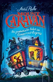 Omslag van Mount Caravan - die fantastische Fahrt im Nimmerzeit-Express