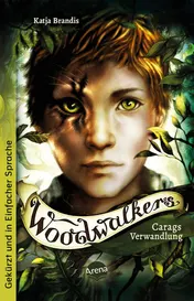Omslag van Woodwalkers (1). Carags Verwandlung Ausgabe in Einfacher Sprache: Band 1 der Gestaltwandler-Abenteuer ab 10