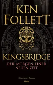 Omslag van Kingsbridge - der Morgen einer neuen Zeit historischer Roman