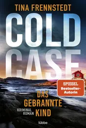 Omslag van COLD CASE - Das gebrannte Kind Kriminalroman
