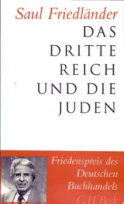 Omslag van Das Dritte Reich und die Juden die Jahre der Verfolgung 1933-1939 : die Jahre der Vernichtung 1939-1945