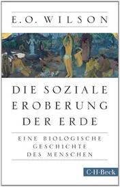 Omslag van Die soziale Eroberung der Erde eine biologische Geschichte des Menschen