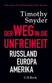 Omslag van Der Weg in die Unfreiheit Russland, Europa, Amerika