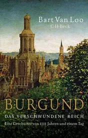 Omslag van Burgund das verschwundene Reich : eine Geschichte von 1111 Jahren und einem Tag