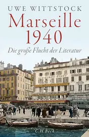 Omslag van Marseille 1940 die große Flucht der Literatur