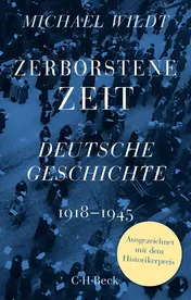 Omslag van Zerborstene Zeit Deutsche Geschichte 1918 bis 1945