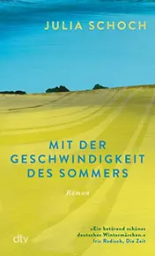 Omslag van Mit der Geschwindigkeit des Sommers Roman