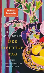 Omslag van Der heutige Tag ein Stundenbuch der Liebe