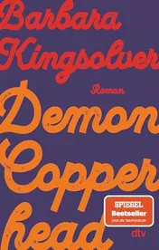 Omslag van Demon Copperhead Roman | Pulitzer-Preis & Women's Prize for Fiction | »Ebenso klug wie wortmächtig. Ein Buch, das einen die USA mit neuen Augen sehen lässt.« Denis Scheck