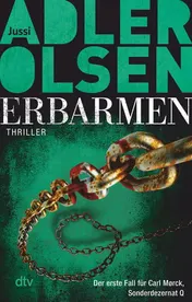 Omslag van Erbarmen der erste Fall für Carl Mørck, Sonderdezernat Q ; Thriller