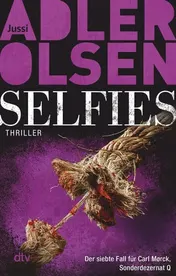 Omslag van Selfies der siebte Fall für Carl Mørck, Sonderdezernat Q : Thriller