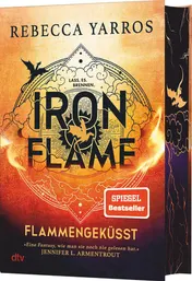Omslag van Iron Flame - Flammengeküsst Roman | Deluxe-Ausgabe mit atemberaubendem Farbschnitt | Die heißersehnte Fortsetzung des Fantasy-Erfolgs ¿Fourth Wing¿