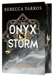Omslag van Onyx Storm - Flammengeküsst Roman | Deluxe-Ausgabe mit atemberaubendem Farbschnitt | Die heißersehnte Fortsetzung von ¿Fourth Wing¿ und ¿Iron Flame¿
