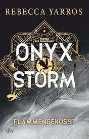 Omslag van Onyx Storm - Flammengeküsst Roman | Die heißersehnte Fortsetzung von 'Fourth Wing' und 'Iron Flame' in wunderschön veredelter Ausstattung