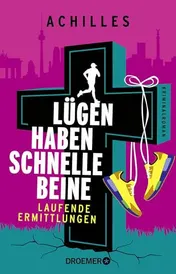 Omslag van Lügen haben schnelle Beine laufende Ermittlungen : Kriminalroman
