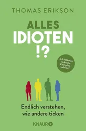 Omslag van Alles Idioten!? endlich verstehen, wie andere ticken