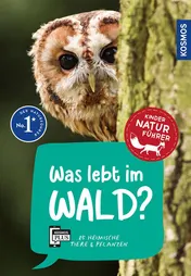 Omslag van Was lebt im Wald? - 85 heimische Tiere & Pflanzen