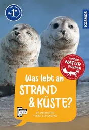 Omslag van Was lebt an Strand und Küste? 85 heimische Tiere & Pflanzen