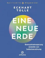 Omslag van Eine neue Erde Bewusstseinssprung anstelle von Selbstzerstörung
