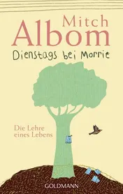 Omslag van Dienstags bei Morrie die Lehre eines Lebens