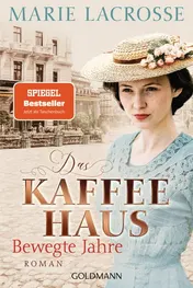 Omslag van Das Kaffeehaus - Bewegte Jahre Roman - Die Kaffeehaus-Saga 1