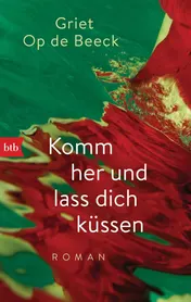 Omslag van Komm her und lass dich küssen Roman
