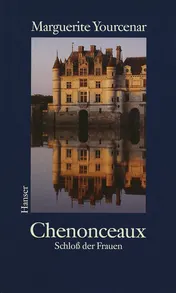 Omslag van Chenonceaux Schloss der Frauen